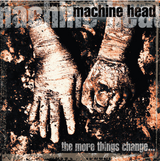 Machine Head "The More Things Change" 2x12"
